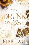 Ash, Nikki - Drunk on You