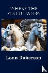 Roberson, Lenn - Where the Statue Weeps