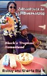 Black, Sherrie, Black, Bobby - Adventures in Homesteading