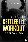John, Dan - The Kettlebell Workout Companion