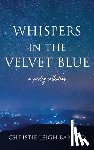 Babirad, Christie Leigh - Whispers in the Velvet Blue