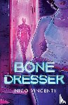 Vincenty, Nico - Bone Dresser