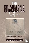 Quigless, Carol - The Dr. Milton D. Quigless, Sr. Story