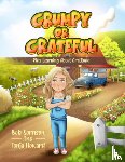 Sornson, Bob - Grumpy or Grateful: Kids Learning about Gratitude Volume 1
