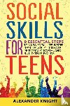 Knight, Alexander - Social Skills For Teens