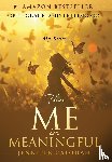 Calohan, Jennifer - Calohan, J: Me in Meaningful My Story