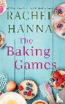 Hanna, Rachel - The Baking Games