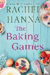 Hanna, Rachel - The Baking Games
