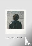 Hollingsworth, Jonathan - Call Me Timothee: The Timothee Chalamet Look-Alike Competition
