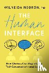 Negron, Wilneida - The Human Interface