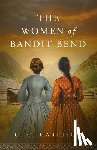 Harrison, C. C. - The Women of Bandit Bend