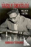 Terekhov, Andrey - The Life & Games of Vasily Smyslov Volume II: The Challenger: 1948-1953