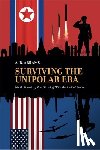 Abrams, A. B. - Surviving the Unipolar Era: North Korea's 35 Year Standoff with the United States
