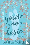 Casella, Angela R - You're so Basic