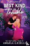 Casella, Angela - Best Kind of Trouble