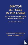 Truhlar, Robert E. - Doctor A. T. Still in the Living - An Annotated Version