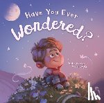 Weaver, Katie - Have You Ever Wondered?