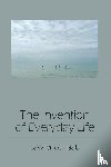 Raab, Lawrence - The Invention of Everyday Life