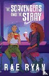 Ryan, Rae - The Scavengers and the Stray