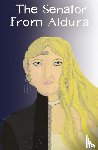 Francis, Amye - The Senator from Aldura