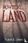 Kinney, Pamela K. - Nowhere Land