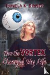 Kinney, Pamela K - How The Vortex Changed my Life