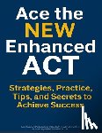 Moore, Roland - Ace the New Enhanced ACT: ACT Test Prep