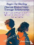 Phoenix, Jordan - Begin the Healing Process from a Toxic Teenage Relationship