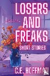 Hoffman, C. E. - LOSERS AND FREAKS