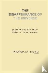 Nagy, Andras M. - The Disappearance of the Universe