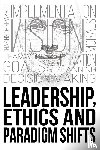 Maxwell, Colin - Leadership, Ethics and Paradigm Shifts