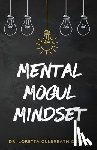 Coley, Loretta Culbreath - Mental Mogul Mindset
