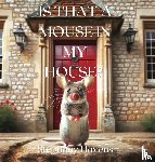 Havens, Stephany - Havens, S: Is That a Mouse in My House?