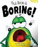 Keres, Ron - This Book Is Boring!: A Funny and Interactive Story for Kids