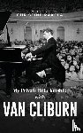 Rakela, Christine - My Private Relationship with Van Cliburn