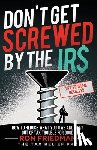 Friedman, Ron - Don't Get Screwed by the IRS