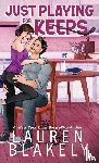 Blakely, Lauren - Just Playing for Keeps