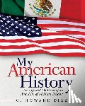 Diaz, C Howard - My American History