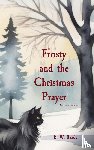Reads, B. W. - Frosty and the Christmas Prayer