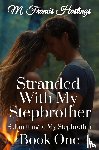 Hastings, M. Francis - Stranded With My Stepbrother
