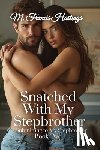 Hastings, M. Francis - Snatched With My Stepbrother