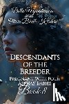Bhelle Kildare, Olivia, Moondragon, Bella - Descendants of the Breeder
