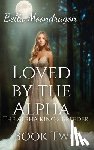 Moondragon, Bella - Loved by the Alpha