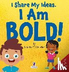 Christian, Suzanne T., Ravens, Two Little - I Share My Ideas. I Am Bold!