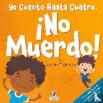 Christian, Suzanne T., Ravens, Two Little - Yo Cuento Hasta Cuatro. ¡No Muerdo!