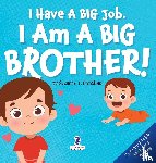 Christian, Suzanne T., Ravens, Two Little - I Have A Big Job. I Am A Big Brother