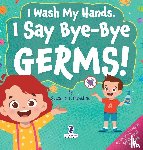 Christian, Suzanne T., Ravens, Two Little - I Wash My Hands. I Say Bye-Bye Germs!