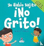 Christian, Suzanne T., Ravens, Two Little - Yo Hablo Bajito. ¡No Grito!