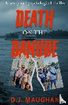 Maughan, D. J. - Death on the Danube