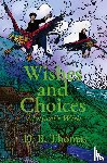 Thomas, D. B. - Wishes and Choices